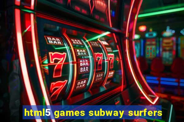 html5 games subway surfers